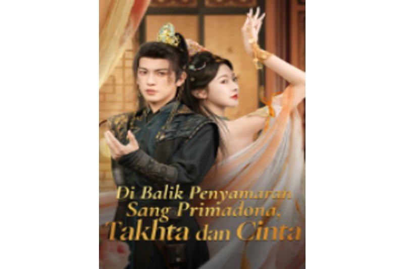 Sinopsis Di Balik Penyamaran Sang Primadona Takhta dan Cinta Drama China, Kisah Dendam dan Intrik Kerajaan