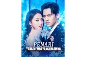 Cara Nonton Lengkap Penari yang Membayangi Hatinya Drama China dan Sinopsis
