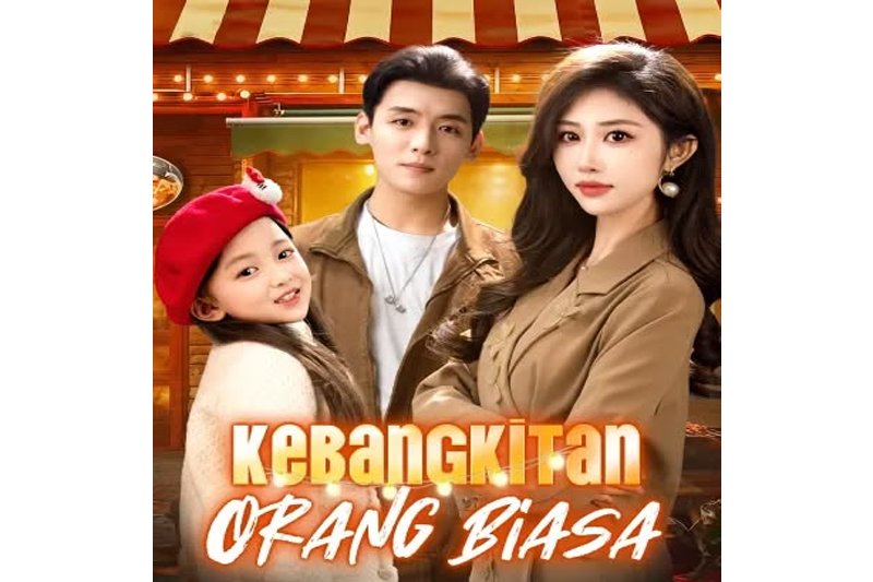 Cara Nonton Kebangkitan Orang Biasa Drama China dan Sinopsis Lengkapnya