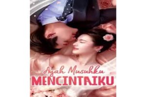 Cara Nonton dan Sinopsis Ayah Musuhku Mencintaiku Drama China Lengkap